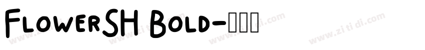 FlowerSH Bold字体转换